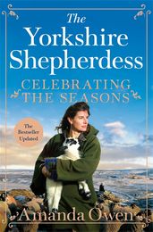 A Year in the Life of the Yorkshire Shepherdess by Amanda Owen