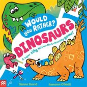 Book cover for Would You Rather? Dinosaurs!