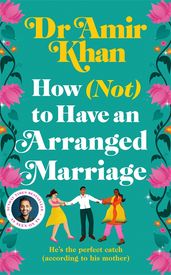 Book cover for How (Not) to Have an Arranged Marriage