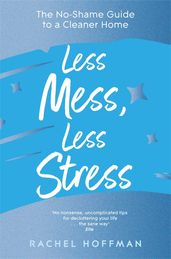 Book cover for Less Mess, Less Stress