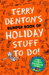 Book cover for Terry Denton's Bumper Book of Holiday Stuff to Do!