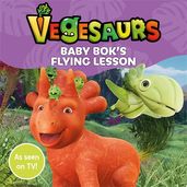 Book cover for Vegesaurs: Baby Bok's Flying Lesson