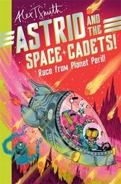 Book cover for Astrid and the Space Cadets: Race from Planet Peril!