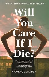 Book cover for Will You Care If I Die?