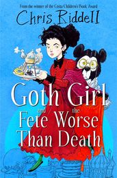 Book cover for Goth Girl and the Fete Worse Than Death