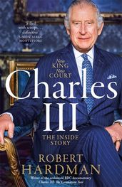 Book cover for Charles III: The Making of a Modern Monarch