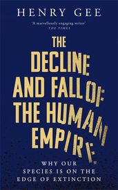 Book cover for The Decline and Fall of the Human Empire