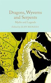 Book cover for Dragons, Wyverns and Serpents: Myths and Legends