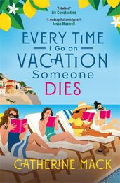 Book cover for Every Time I Go on Vacation, Someone Dies