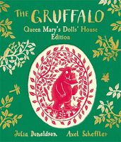 Book cover for The Gruffalo: Queen Mary's Dolls' House Edition