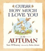 Book cover for Guess How Much I Love You in the Autumn