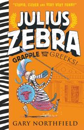 Book cover for Julius Zebra: Grapple with the Greeks!