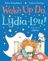 Book cover for Wake Up Do, Lydia Lou!