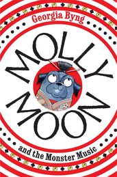 Book cover for Molly Moon and the Monster Music