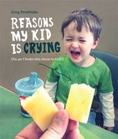Book cover for Reasons My Kid is Crying
