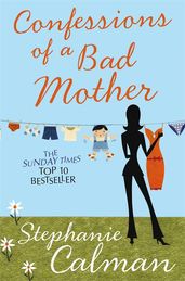 Book cover for Confessions of a Bad Mother