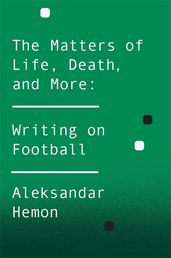 Book cover for The Matters of Life, Death, and More