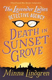 Book cover for The Lavender Ladies Detective Agency: Death in Sunset Grove