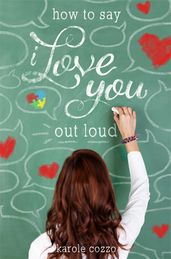 Book cover for How to Say I Love You Out Loud