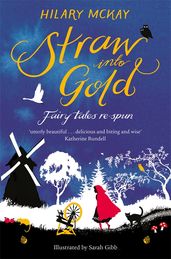 Book cover for Straw Into Gold: Fairy Tales Re-Spun 