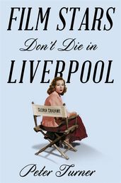 Book cover for Film Stars Don't Die in Liverpool