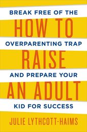 Book cover for How To Raise An Adult