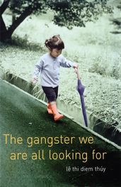 Book cover for The Gangster We Are All Looking For