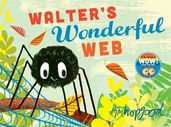 Book cover for Whoosh! Walter's Wonderful Web