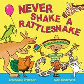 Book cover for Never Shake a Rattlesnake