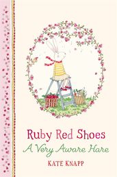 Book cover for Ruby Red Shoes: A Very Aware Hare