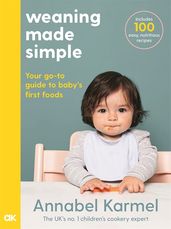 Starting Solids: The essential guide to your baby's first foods - Karmel,  Annabel: 9780756662141 - AbeBooks