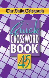 Book cover for The Daily Telegraph Quick Crossword Book 45