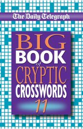 Book cover for The Daily Telegraph Big Book of Cryptic Crosswords 11