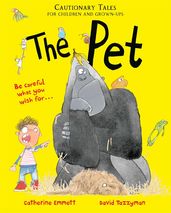 Book cover for The Pet: Cautionary Tales for Children and Grown-ups