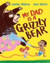 Book cover for My Dad Is A Grizzly Bear