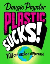 Book cover for Plastic Sucks! 