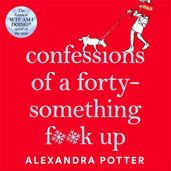 Book cover for Confessions of a Forty-Something F##k Up