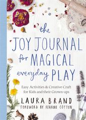 Book cover for The Joy Journal for Magical Everyday Play