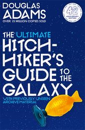 The Hitchhiker Trilogy: Guide to the Galaxy / The Restaurant at the End of the Universe / Life, the Universe and Everything / So Long, and Thanks for All the Fish / Mostly Harmless [Book]