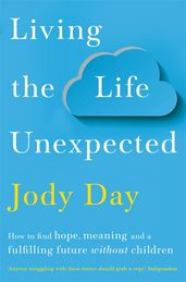 Book cover for Living the Life Unexpected