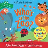 Book cover for Who’s at the Zoo? A What the Ladybird Heard Book