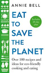 Book cover for Eat to Save the Planet