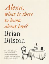 Book cover for Alexa, what is there to know about love? 