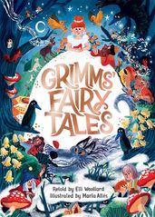 Book cover for Grimms' Fairy Tales, Retold by Elli Woollard, Illustrated by Marta Altes