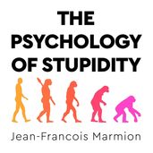 Book cover for The Psychology of Stupidity