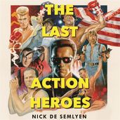 Book cover for The Last Action Heroes