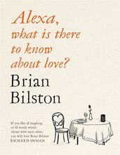 Book cover for Alexa, what is there to know about love?