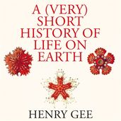 Book cover for A (Very) Short History of Life On Earth