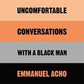 Book cover for Uncomfortable Conversations with a Black Man