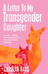 Book cover for A Girlhood: A Letter to My Transgender Daughter